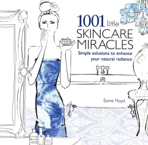 1001 Little Skincare Miracles